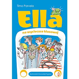 Ella na wycieczce klasowej. Ella, tom 3