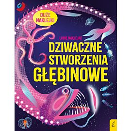 Lubię naklejać. Dziwaczne stworzenia głębinowe