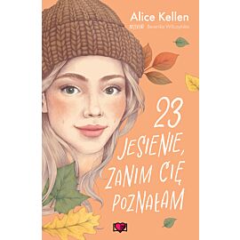 23 jesienie, zanim cię poznałam. Wracać do ciebie. Tom 2