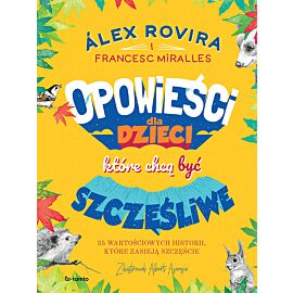 Opowieści dla dzieci, które chcą być szczęśliwe