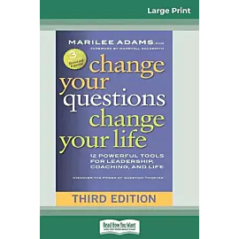 Change Your Questions, Change Your Life