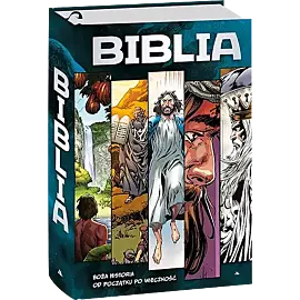 Biblia. Boża historia od początku o wieczność