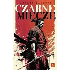 Czarne miecze. Cykl Droga Samotnego Psa. Tom 1