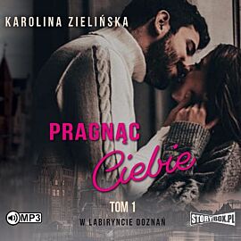Cd mp3 pragnąc ciebie. W labiryncie doznań. Tom 1