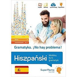 Gramatyka No hay problema! Hiszpański Mobilny kurs gramatyki (poziom podstawowy A1-A2, średni B1