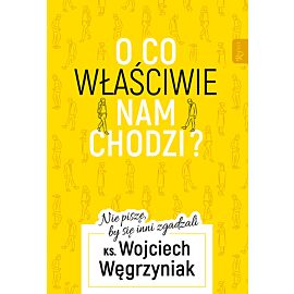 O co właściwie nam chodzi? (e-book)