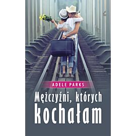 Mężczyźni, których kochałam