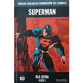 Wielka Kolekcja Komiksów DC Comics - 54 - Superman: Dla jutra, część 1