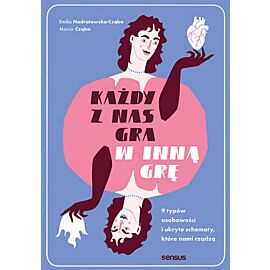 Każdy z nas gra w inną grę. 9 typów osobowości i ukryte schematy, które nami rządzą (e-book)