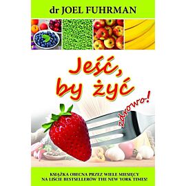 Jeść by żyć wyd. 3