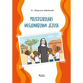 Przedszkolaki misjonarzami Jezusa