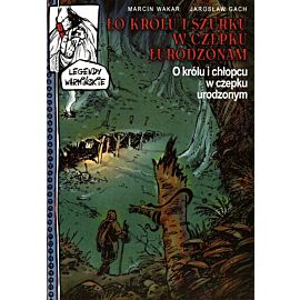 Legendy Warmińskie - 2 - O królu i chłopcu w czepku urodzonym