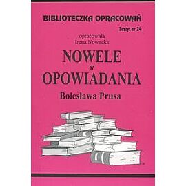 Biblioteczka Opracowań Nowele Opowiadania Bolesława Prusa