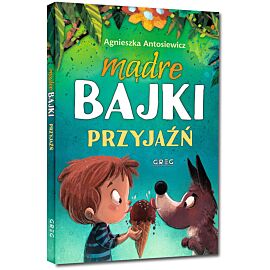 Mądre bajki przyjaźń