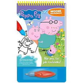 Peppa Pig. Wodne kolorowanie 13. Nie ma to jak rodzinka!