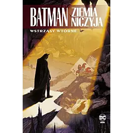 Batman - Ziemia niczyja - 02 - Wstrząsy wtórne