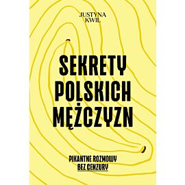Sekrety Polskich Mężczyzn. Pikantne rozmowy bez cenzury
