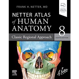 Netter Atlas of Human Anatomy: Classic Regional Approach: paperback + eBook