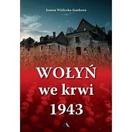 Wołyń we krwi 1943