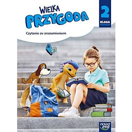 Wielka przygoda klasa 2. Zeszyt ćwiczeń. Czytanie ze zrozumieniem edycja 2021-2023