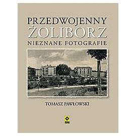 Przedwojenny Żoliborz Nieznane fotografie