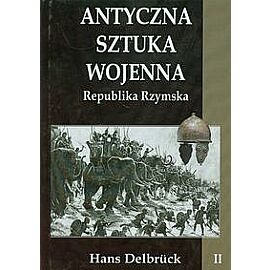 Antyczna sztuka wojenna. Tom 2