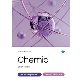 Chemia zbiór zadań skuteczna powtórka matura 2026-2028