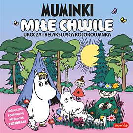 Muminki. Miłe chwile. Urocza i relaksująca kolorowanka
