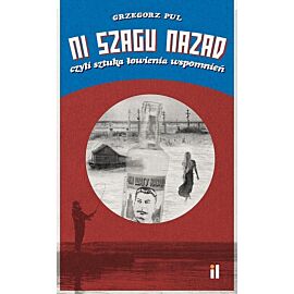 Ni szagu nazad czyli sztuka łowienia wspomnień