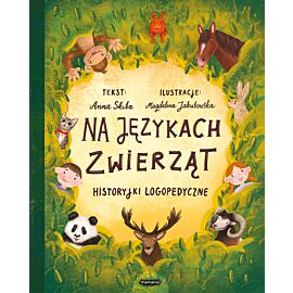 Na językach zwierząt. Historyjki logopedyczne