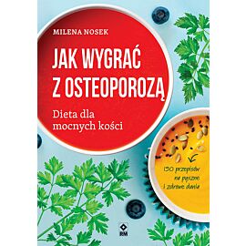 Jak wygrać z osteoporozą