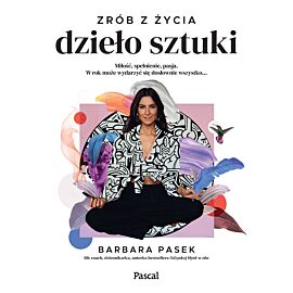 Zrób z życia dzieło sztuki