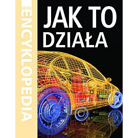 Mini Encyklopedia Jak to działa
