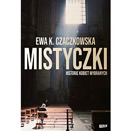 Mistyczki. Historie kobiet wybranych