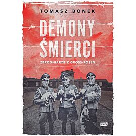 Demony śmierci. Zbrodniarze z gross-rosen wyd. Specjalne