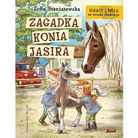Ignacy i Mela na tropie złodzieja. Zagadka konia Jasira