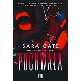 Pochwała. Salacious players club. Tom 1