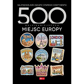 500 najpiękniejszych miejsc Europy