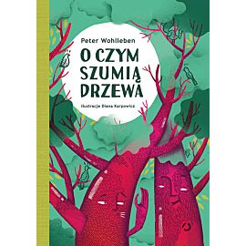 O czym szumią drzewa