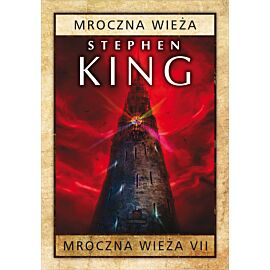 Mroczna wieża. Tom 7: Mroczna wieża