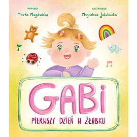 Gabi. Pierwszy dzień w żłobku