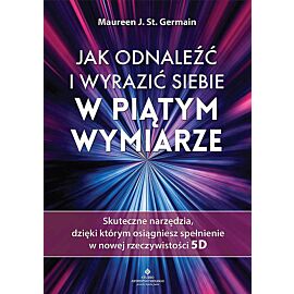 Jak odnaleźć i wyrazić siebie w piątym wymiarze