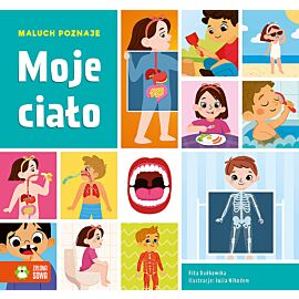 Maluch poznaje. Moje ciało