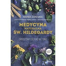 Medycyna naturalna Św. Hildegardy. Orkiszowy detoks w 7 dni