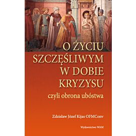 O życiu szczęśliwym w dobie kryzysu