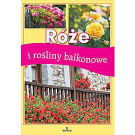 Róże i rośliny balkonowe