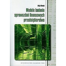 Modele badania sprawozdań finansowych przedsiębiorstwa