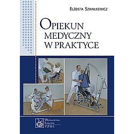 Opiekun medyczny w praktyce