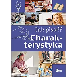 Jak pisać? Charakterystyka