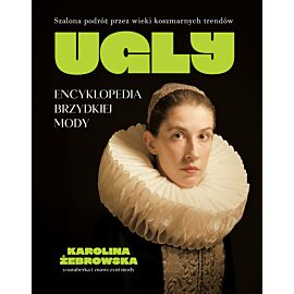 UGLY. Encyklopedia brzydkiej mody